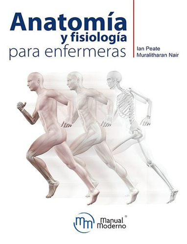 Peate. Anatomía Y Fisiología Para Enfermeras  !originales!