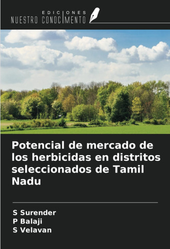 Libro: Potencial De Mercado De Los Herbicidas En Distritos S