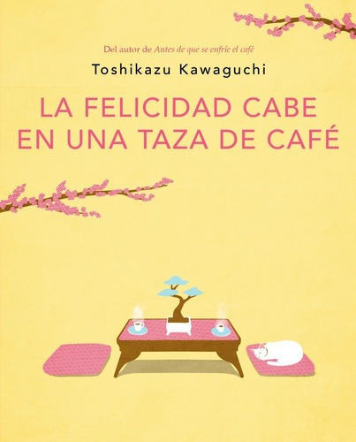 Libro La Felicidad Cabe En Una Taza De Cafe - Kawaguchi