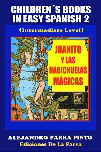 Libro: Children´s Books In Easy Spanish 2: Juanito Y Las Hab