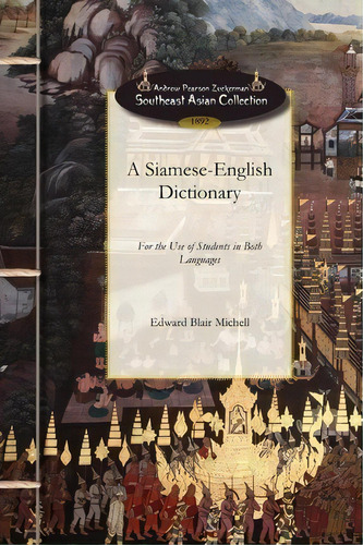 Siamese-english Dictionary, De Edward Michell. Editorial Applewood Books, Tapa Blanda En Inglés