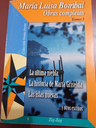 Maria Luisa Bombal, Obras Completas Tomo 1y 2