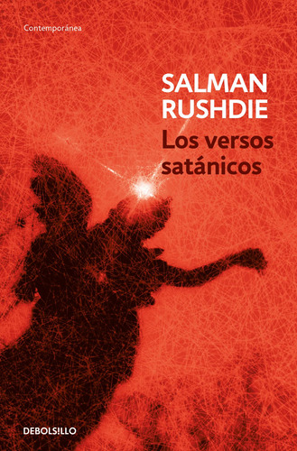Los versos satánicos, de Rushdie, Salman. Serie Contemporánea, vol. 0.0. Editorial Debolsillo, tapa blanda, edición 1.0 en español, 2011