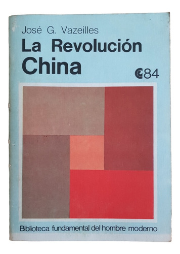 La Revolución China - José G. Vazeilles