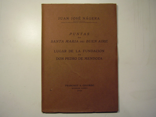 Juan José Nágera. Puntas De Santa María Del Buen Aires.