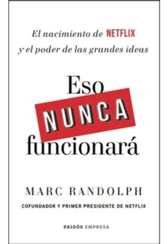 Eso Nunca Funcionara - Marc Randolph - Original