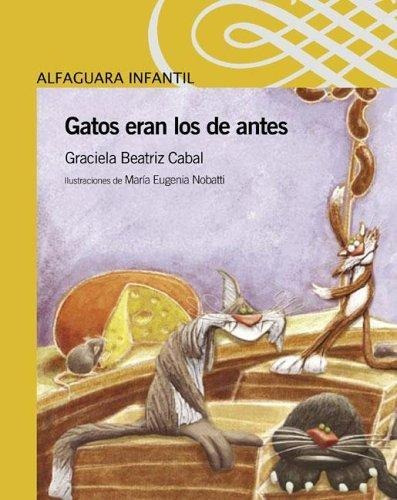 Gatos Eran Los De Antes. Serie Amarilla