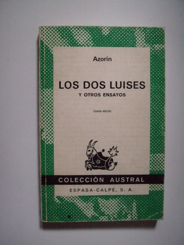 Los Dos Luises Y Otros Ensayos - Azorín 1977