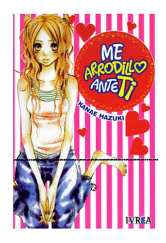 Me Arrodillo Ante Ti (comic) (tomo Unico) - Kanae Hazuki