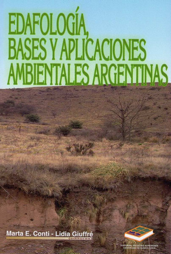 Conti: Edafología, Bases Y Aplicaciones Ambientales Arg.