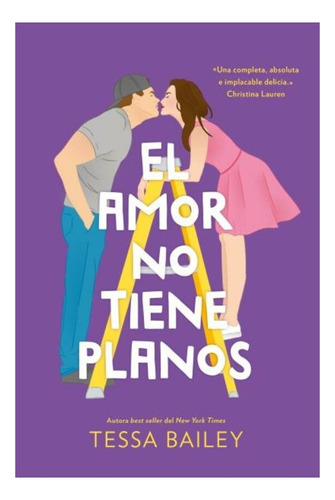 El Amor No Tiene Planos (las Reformas Del Amor #1)