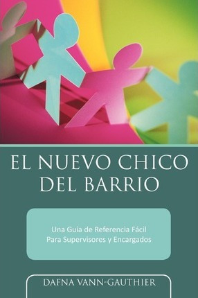 Libro El Nuevo Chico Del Barrio - Dafna Vann-gauthier