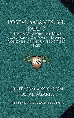 Libro Postal Salaries, V1, Part 7: Hearings Before The Jo...