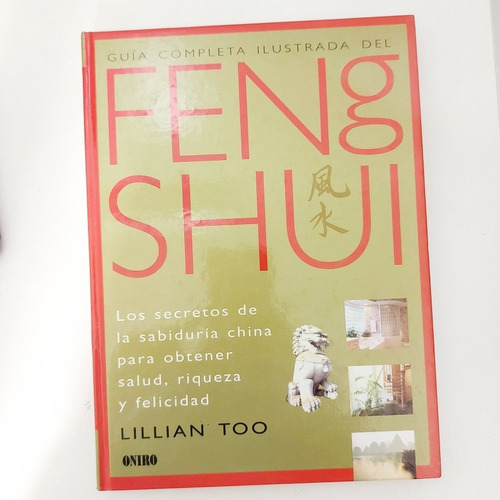 Guía Completa Ilustrada Del Feng Shui - Lillian Too (g)