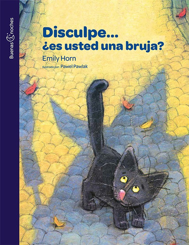 Disculpe... ¿es Usted Una Bruja? Emily Horn - Norma Edit.