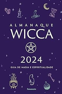 Livro Almanaque Wicca 2024: Guia De Magia E Espiritualidade - Editora Pensamento [2023]