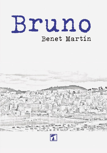 Bruno, De Benet Martín. Editorial Tandaia, Tapa Blanda, Edición 1 En Español, 2018