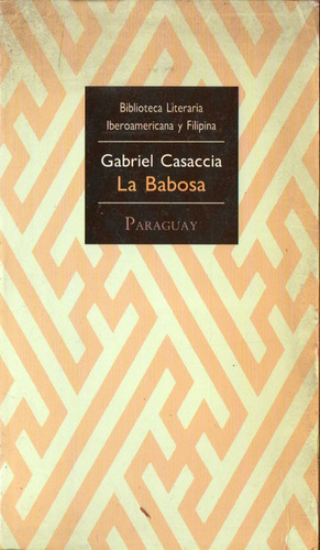 Gabriel Casaccia - La Babosa - Literatura De Paraguay