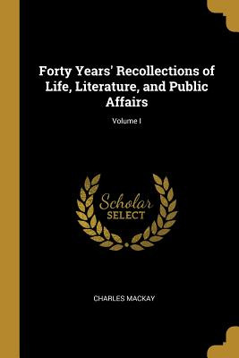 Libro Forty Years' Recollections Of Life, Literature, And...