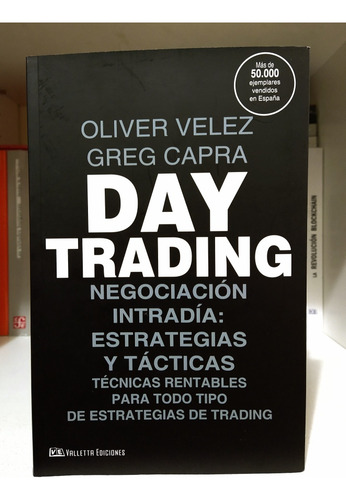 Day Trading. Oliver Velez Y Greg Capra