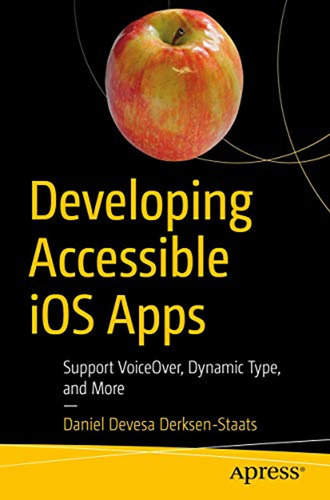 Developing Accessible Ios Apps: Support Voiceover, Dynamic T