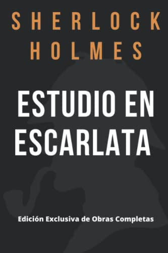 Estudio En Escarlata: Sherlock Holmes -sherlock Holmes Obras