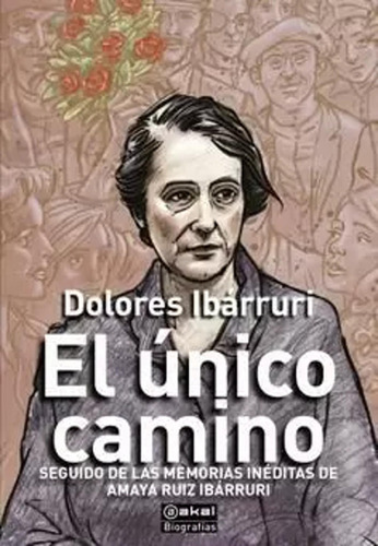 El Único Camino - Ibárruri, Dolores  - *