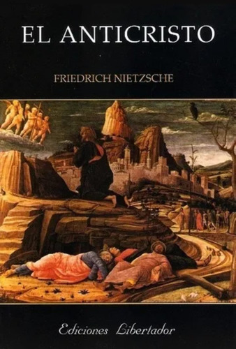 El Anticristo - Friedrich Nietzsche - Libertador