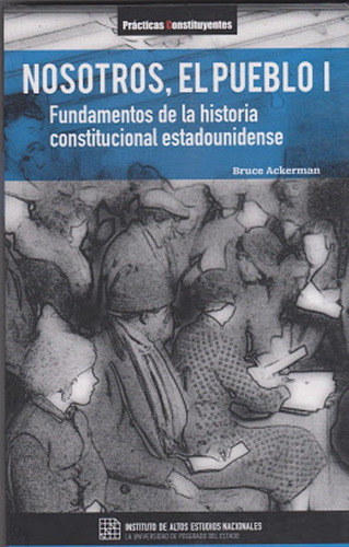 Nosotros El Pueblo L Fundamentos De La Historia Constitucion