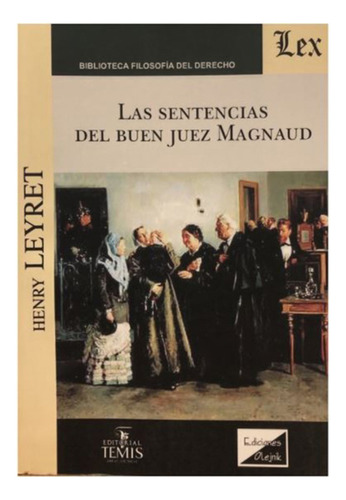 Las Sentencias Del Buen Juez Magnaud - Leyret, Henry