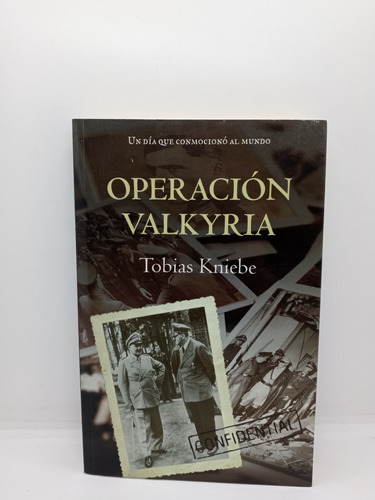 Operación Valkyria - Tobías Kniebe - Segunda Guerra Mundial