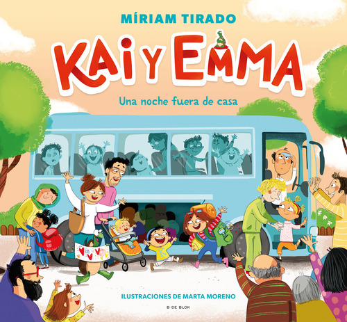 Kai Y Emma 5 - Una Noche Fuera De Casa, De Tirado, Míriam., Vol. 5. Editorial B De Blok, Tapa Dura En Español, 2023