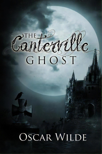 The Canterville Ghost, De Oscar Wilde. Editorial Createspace Independent Publishing Platform, Tapa Blanda En Inglés, 2014