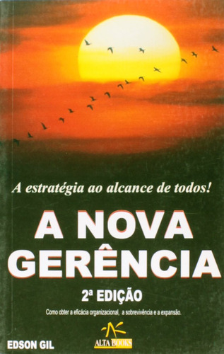 A Nova Gerencia, De Edson   Gil. Editora Alta Books, Capa Dura Em Português