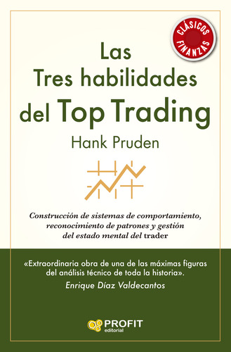 Las Tres Habilidades Del Top Trading - Pruden Hank