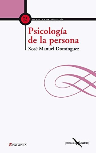Psicologia De La Persona: Fundamentos Antropológicos De La P