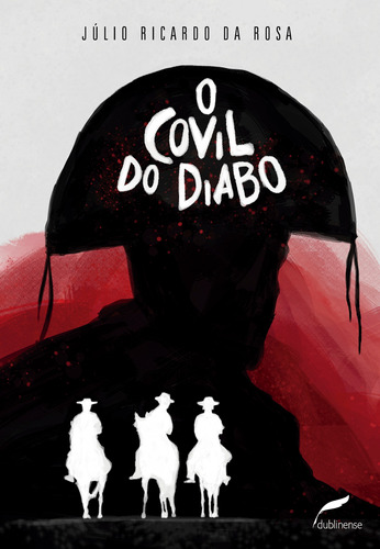 O covil do diabo, de Rosa, Júlio Ricardo da. Editora Dublinense Ltda., capa mole em português, 2016