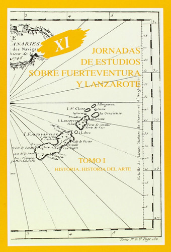 Xi Jornadas Tomo I Estudios Sobre Fuerteventura Y Lanzaro...