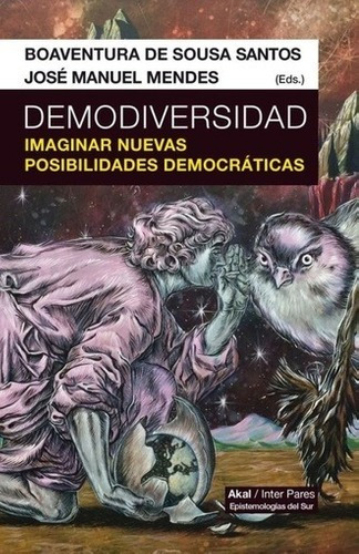 Libro - Demodiversidad. Imaginar Nuevas Posibilidades Democr