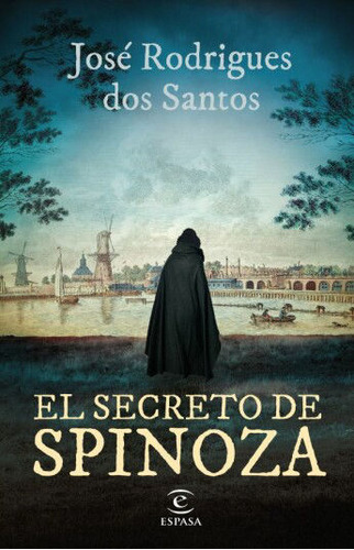 El Secreto De Spinoza, De José Rodrigues Dos Santos. Editorial Espasa, Tapa Blanda En Español