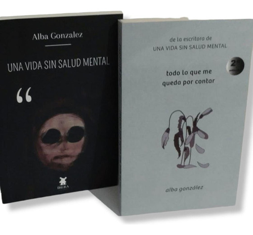 Una Vida Sin Salud Mental/todo Lo Que Me Queda Por Contar