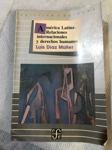 America Latiina:relaciones Internacionales Y Derechos