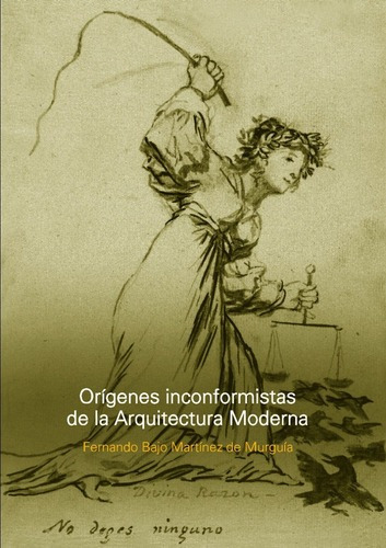 Orígenes Inconformistas De La Arquitectura Moderna