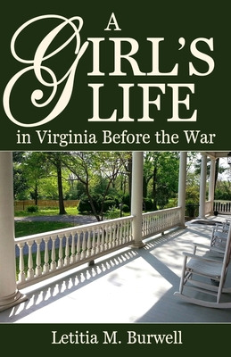 Libro A Girl's Life In Virginia Before The War - Burwell,...