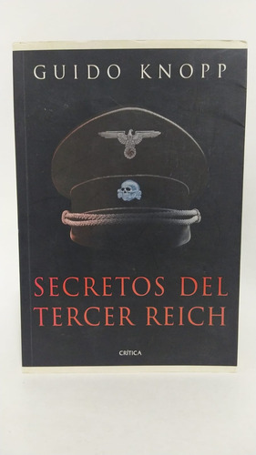 Libro Secretos Del Tercer Reich / Guido Knopp / Ed. Crítica