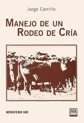 Carrillo: Manejo De Un Rodeo De Cría