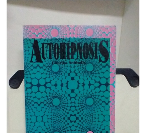 Autohipnosis-charles Tebbetts-edit. Universo