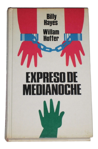 Expreso De Medianoche / Billy Hayes & William Hoffer