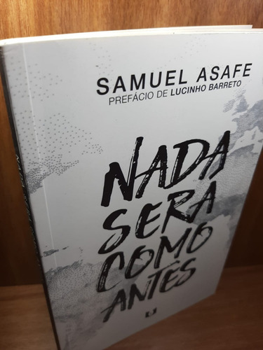 Livro - Nada Será Como Antes - Editora Autor Da Fé - Samuel Asafe