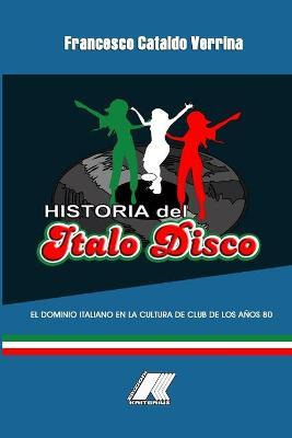 Libro Historia Del Italo Disco : El Dominio Italiano En L...